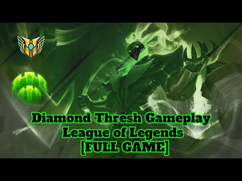Diamond Thresh Gameplay - League of Legends [FULL GAME]