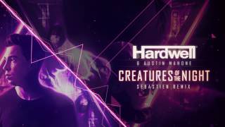 Hardwell &amp; Austin Mahone - Creatures Of The Night (Sebastien Remix)