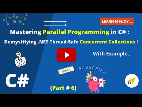Mastering Parallel Programming in C# (Part-6) | Demystifying .NET Thread-Safe Concurrent Collections