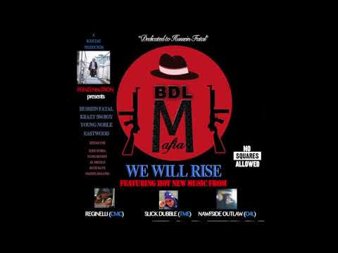 We Will Rise (FULL MIXTAPE) BDL MAFIA