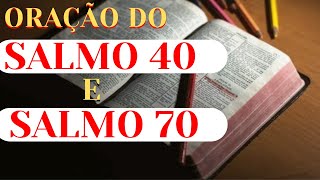 SALMO 40 e 70
