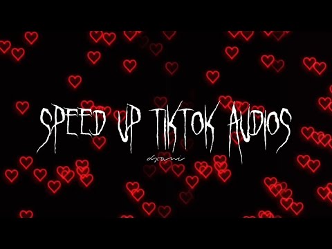 speed up tiktok audios for people who are in love ♡︎ ₊˚ pt. 5
