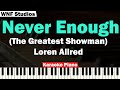 Loren Allred  - Never Enough Karaoke Piano & Strings (OST. The Greatest Showman)