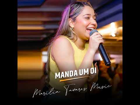 Marília Tavares - Manda um Oi