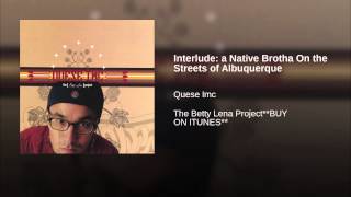Interlude: a Native Brotha On the Streets of Albuquerque