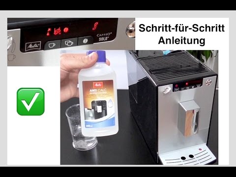 Melitta Caffeo Solo Entkalken | Anleitung