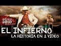 El Infierno La Historia En 1 Video