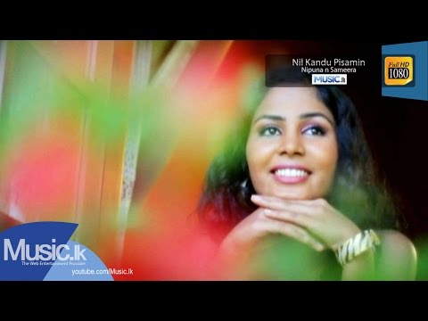 Nil Kandu Pisamin - Nipuna n Sameera (Official Full HD Video) From www.Music.lk