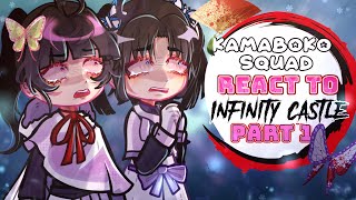 •𝐊𝐀𝐌𝐀𝐁𝐎𝐊𝐎 𝐒𝐐𝐔𝐀𝐃 𝚛𝚎𝚊𝚌𝚝𝚜 𝚝𝚘 𝙄𝙉𝙁𝙄𝙉𝙄𝙏𝙔 𝘾𝘼𝙎𝙏𝙇𝙀•|| 𝐏𝐚𝐫𝐭 𝟏 || 𝐒𝐡𝐢𝐧𝐨𝐛𝐮 𝐯𝐬 Douma||