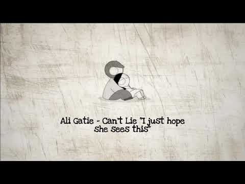 Ali Gatie - Can't Lie "I just hope she sees this"