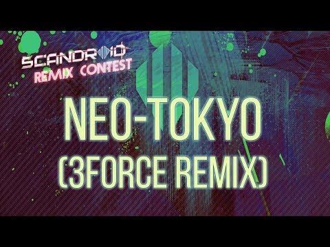 Video thumbnail for Neo-Tokyo (3FORCE Remix)