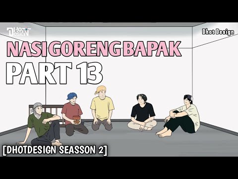 NASI GORENG BAPAK PART 13 (Dhotdesign Seasson2) Animasi Sekolah