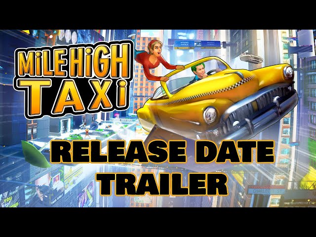 Video - Mile High Taxi (PC)