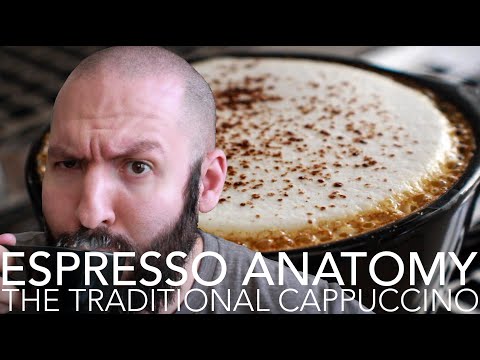 ESPRESSO ANATOMY - The Traditional Cappuccino