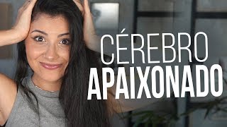 O QUE ACONTECE QUANDO ESTAMOS APAIXONADOS