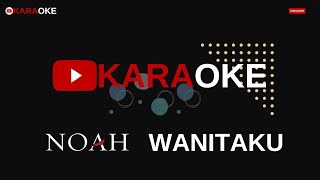 Download lagu Noah Band - Wanitaku (Karaoke Version) Music Original mp3
