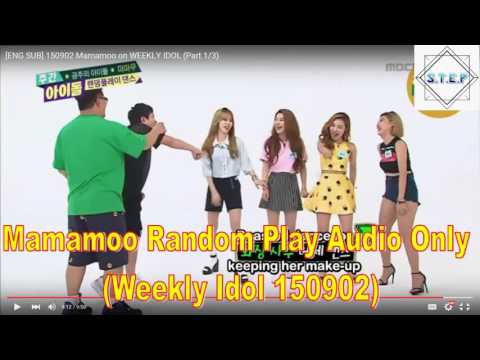 MAMAMOO Random Play - Weekly Idol 150902(Audio Only)