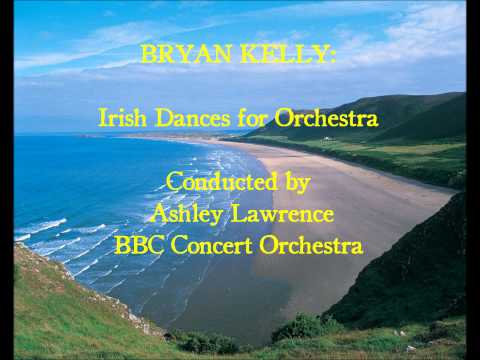 Bryan Kelly: Irish Dances for Orchestra  [Lawrence-BBC CO]