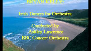 Bryan Kelly: Irish Dances for Orchestra  [Lawrence-BBC CO]