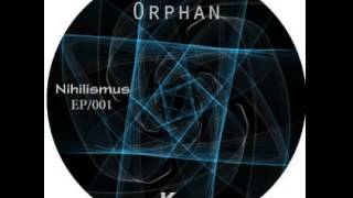 Orphan - Nihilismus (Greyhead Remix)