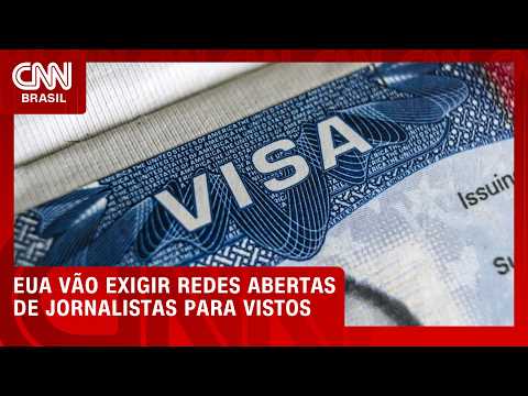 Jornalistas terão de manter redes sociais abertas para pedir visto dos EUA | CNN 360°