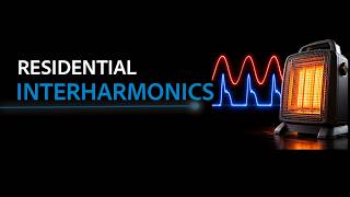 Residential Interharmonics