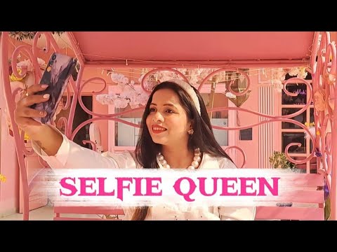 SELFIE QUEEN BY DHINCHAK POOJA