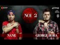 Nane feat. George Hora - NOI 2 (cu versuri ...