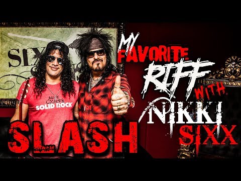 My Favorite Riff with Nikki Sixx: Slash