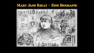 Mary Jane Kelly - Eine Biografie