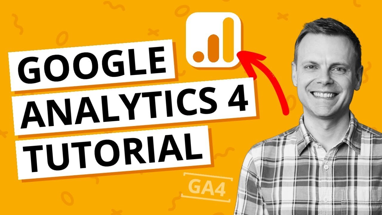 Google Analytics 4 Tutorial For Beginners