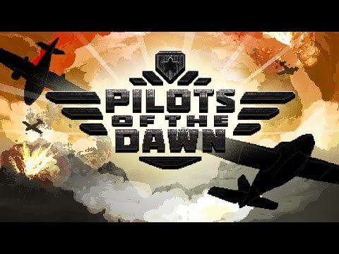 Видео Pilots of the Dawn #1