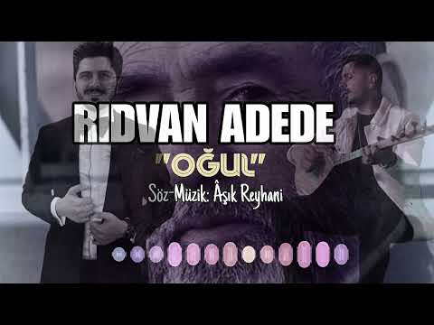 Rıdvan Adede - Gidersem Bir Daha Dönemem Oğul ( Official Video ) Aşık Yaşar Reyhani Uzun Hava
