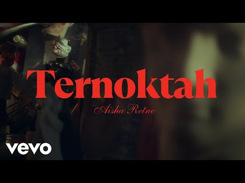 Aisha Retno - Ternoktah (Official Music Video)