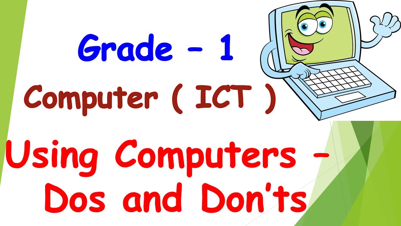Computer Class 1 - Using Computers- Do’s and Don’ts | Precautions | Tips | Computer Lab Rules  |CAIE