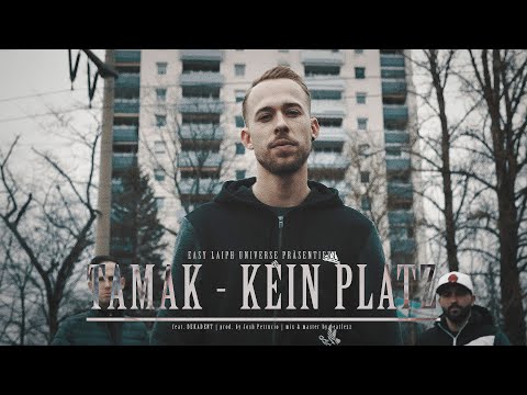 TAMAK - "Kein Platz" feat. DEKADENT  [official video] prod. by Josh Petruccio