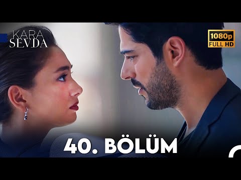 Kara Sevda 40. Bölüm FULL HD