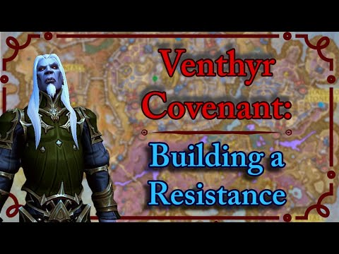 Venthyr Covenant Part 1: Building a Resistance (Shadowlands Campaign)