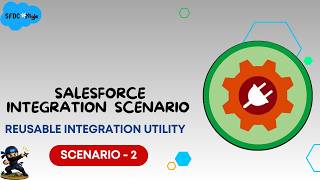 Integration Scenario - 2 (Reusable Integration Utility)