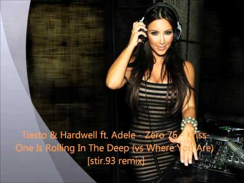 Tiesto & Hardwell ft. Adele - Zero 76 - Kriss-One Is Rolling In The Deep [stir.93 remix]