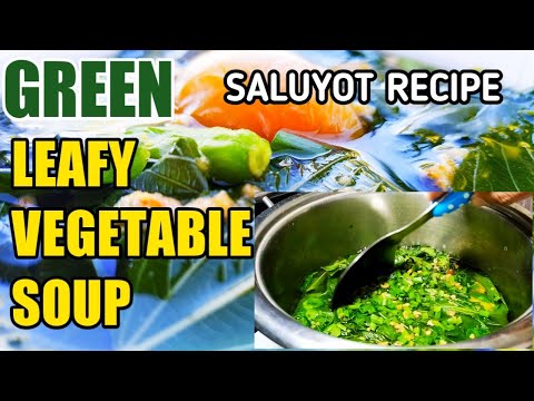 GREEN LEAFY VEGETABLE SOUP | SINABAWANG SALUYOT AT MALUNGGAY RECIPE