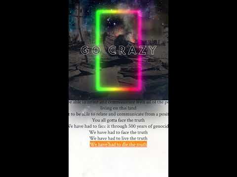 Go Crazy (Feat. John Trudell) [Lyric Video]
