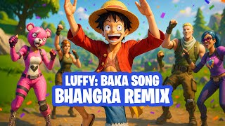 Download lagu Luffy: Baka Song (Bhangra Remix) | A Fortnite  mp3