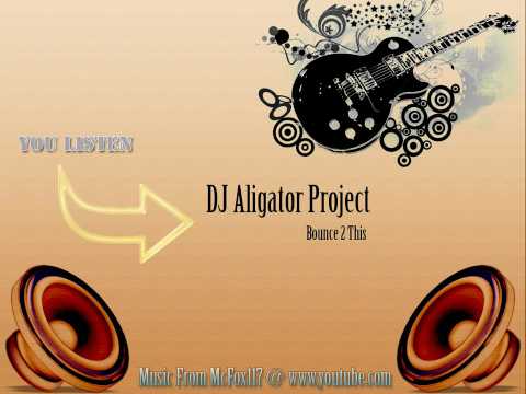 download lagu mp3 mp4 Dj Aligator Project Bounce 2 This, download lagu Dj Aligator Project Bounce 2 This gratis, unduh video klip Dj Aligator Project Bounce 2 This