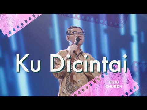 Ku Dicintai (SOP) | GSJS Church