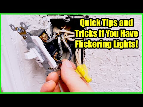 Some Quick Tricks and Tips if You Have Flickering Lights! [As well as an actual problem]