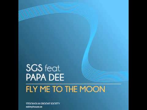 SGS feat. Papa Dee - Fly Me To The Moon