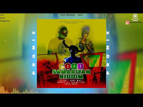 Good Samaritan Riddim Promix - Boogie B | Slida | 2022 Grenada Soca | 2022 Soca