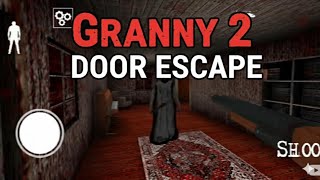 Granny 2 Nightmare Mode Door Escape 😱 | Scary Horror Gameplay Walkthrough