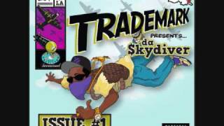 Trademark Da Skydiver Ft. Street Wiz - Gone Skydiving